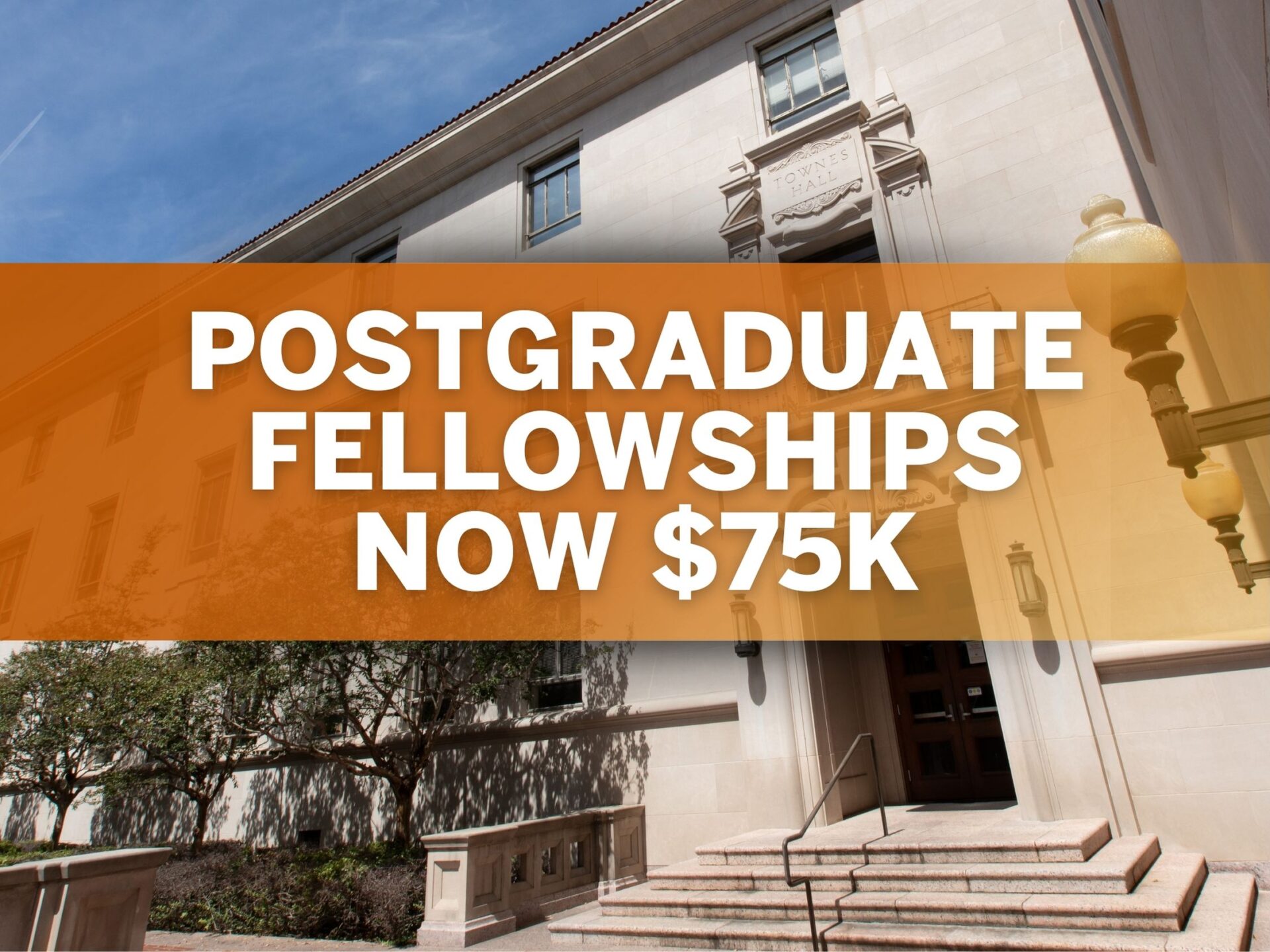 Postgraduate Fellowships Now $75