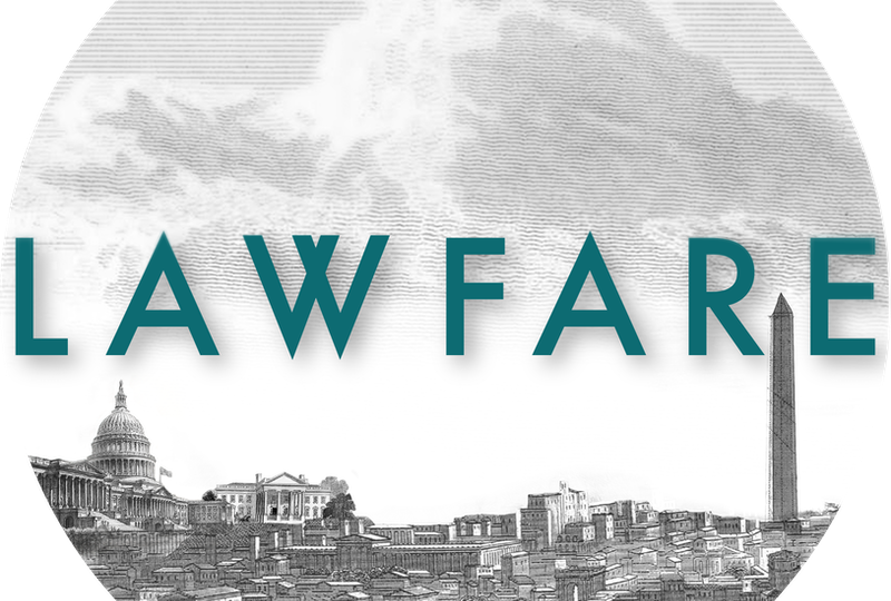 The Lawfare logo, with a grey city in the background and teal lettering spelling out "LAWFARE."