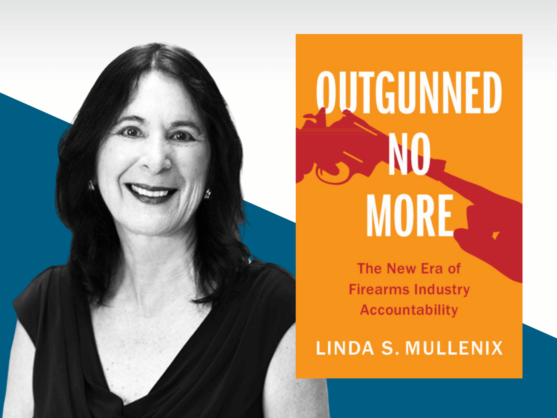 Linda Mullenix and her book "Outgunned No More"