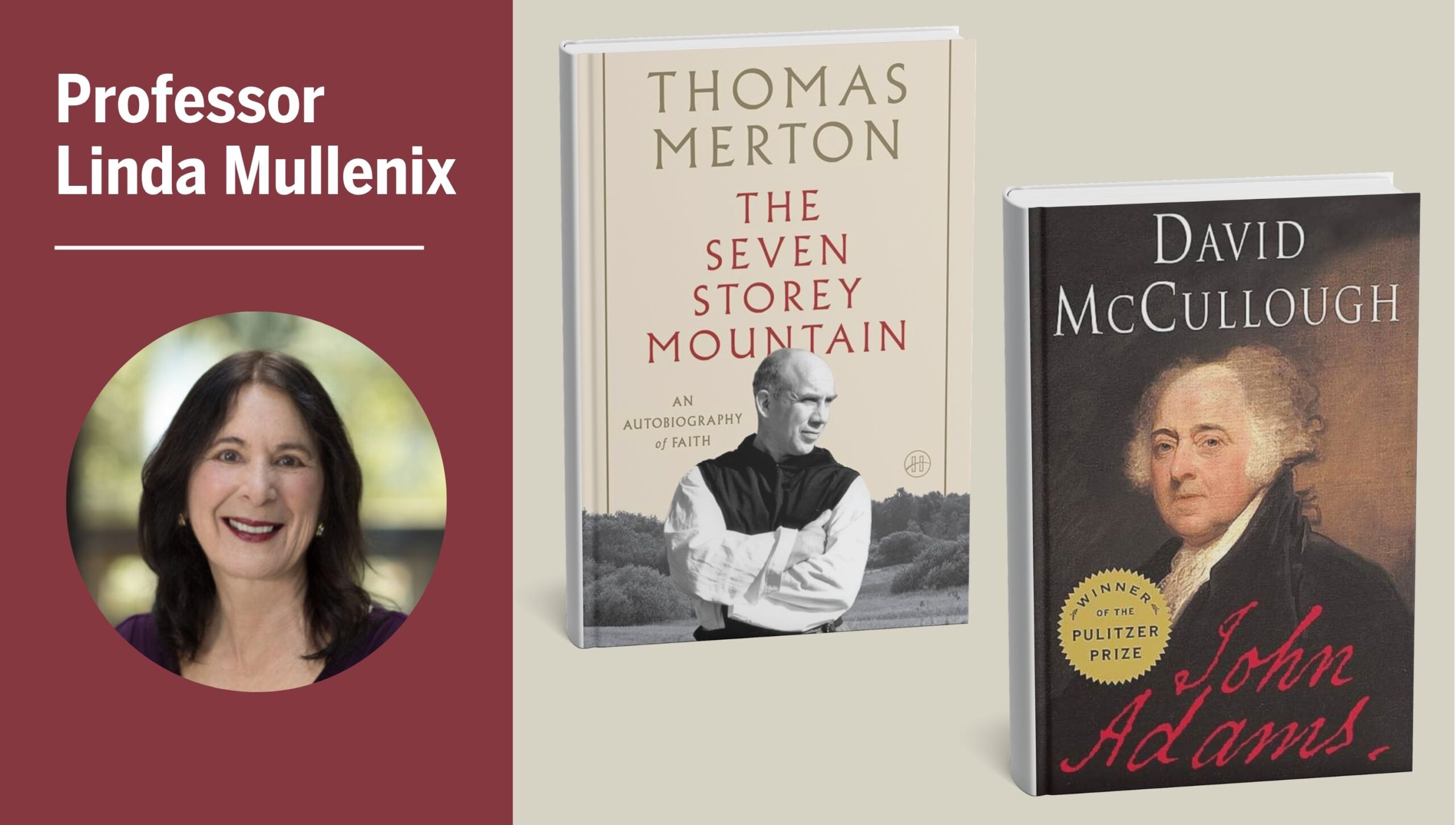 Graphic for Professor Linda Mullenix's summer reading list books: The Seven Storey Mountain by Thomas Merton, and John Adams by David McCullough