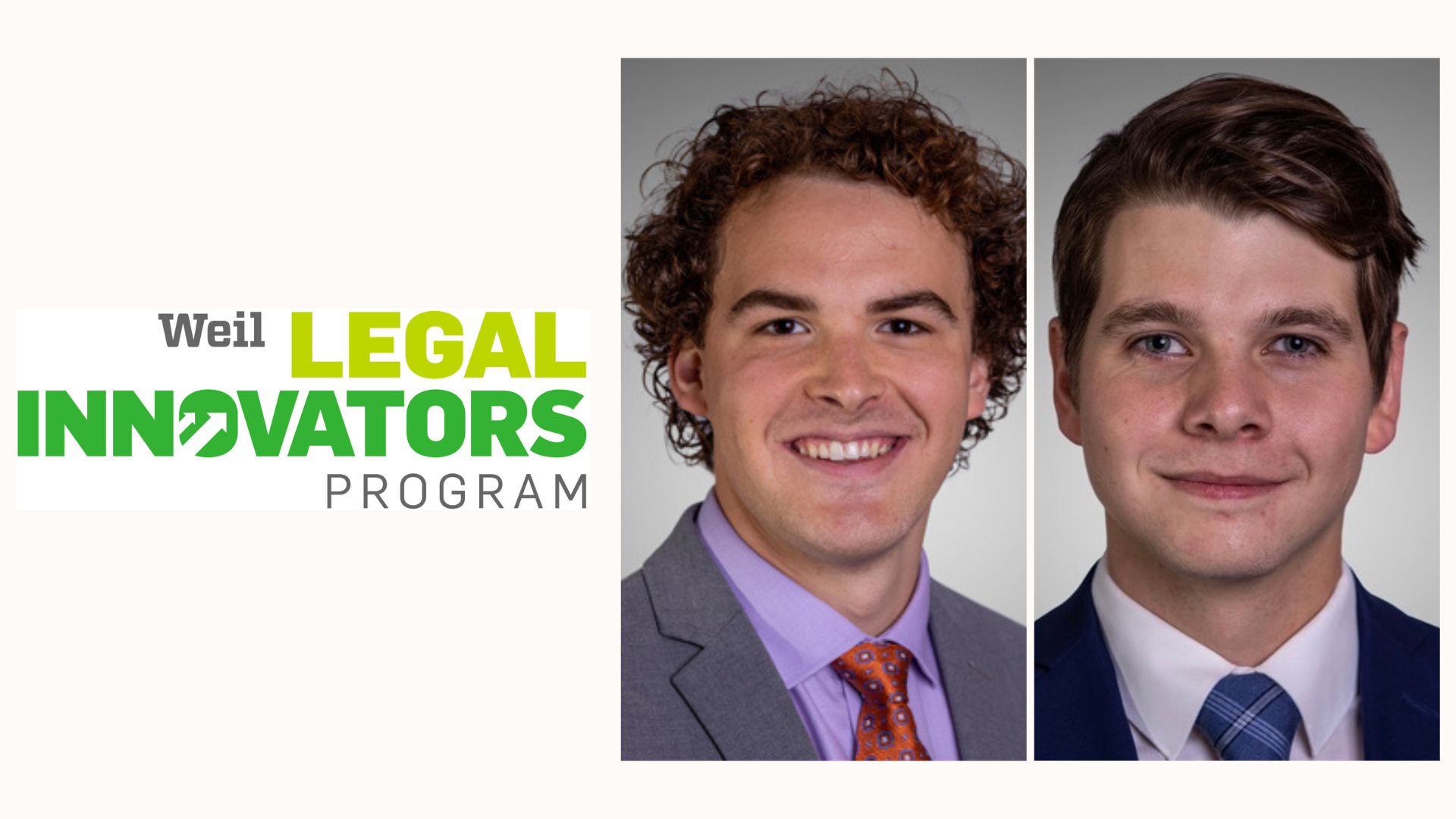 Weil Legal Innovators, photos of two students