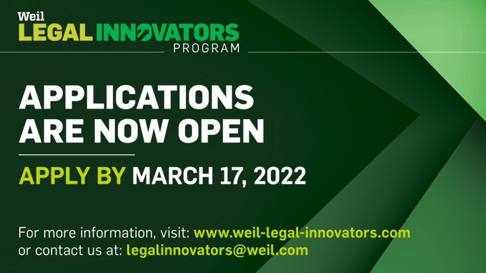 Weil Legal Innovators Program Applications Open - Apply by March 17, 2022