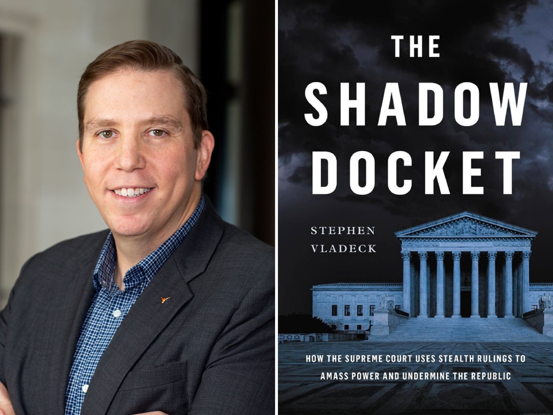 Portrait of Steve Vladeck and book cover of The Shadow Docket
