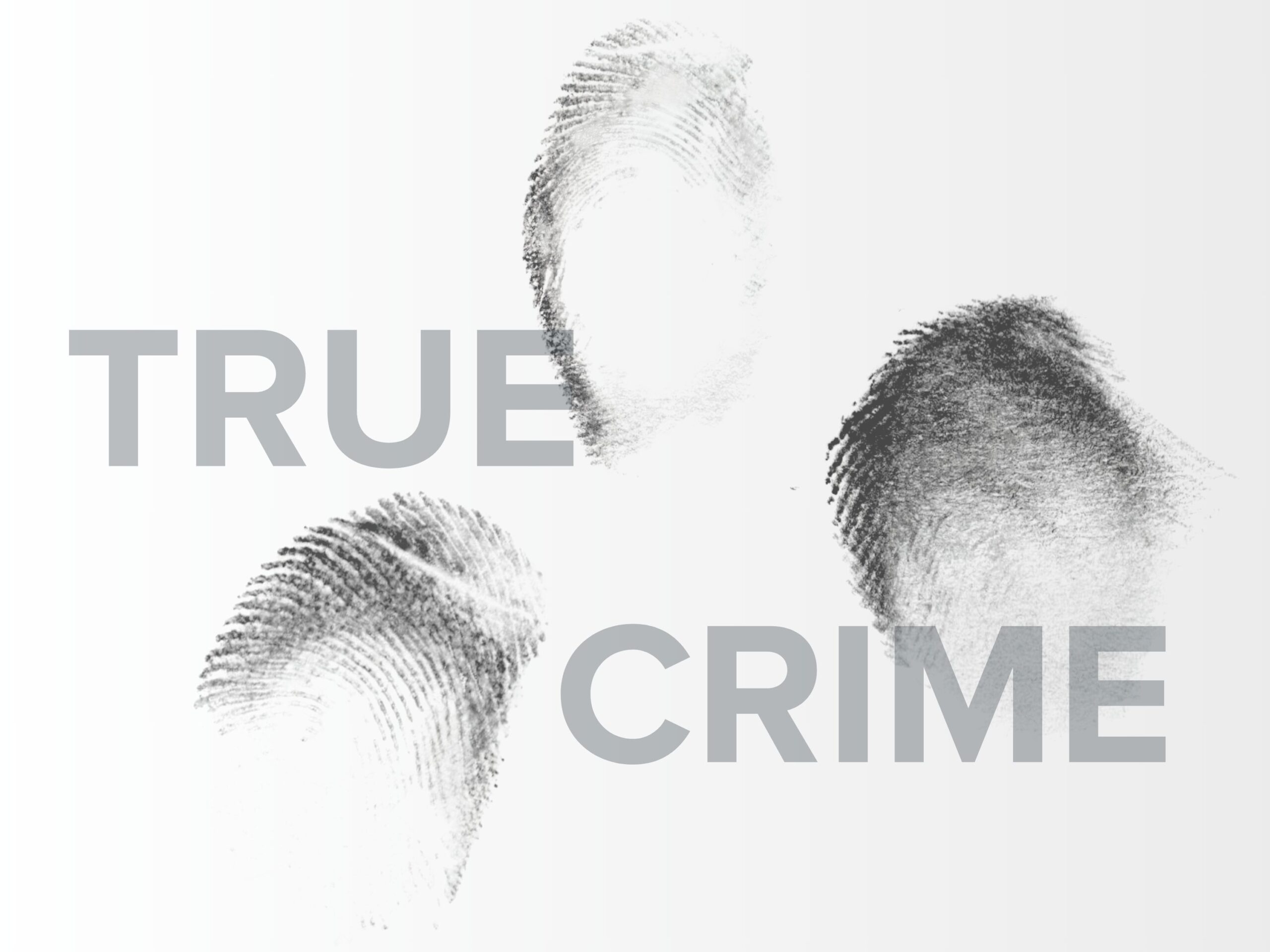 Three partial black fingerprint impressions on a light gray background, each showing distinct ridge patterns with the centers faded or missing. Bold grey text saying "True Crime" is centered.