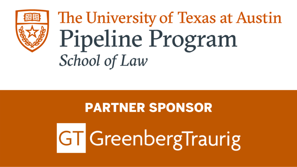 Greenberg Traurig, LLP is a partner sponsor of the Pipeline Program.