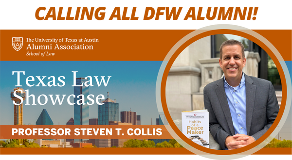 Texas Law Showcase - Dallas featuring Professor Steven T. Collis