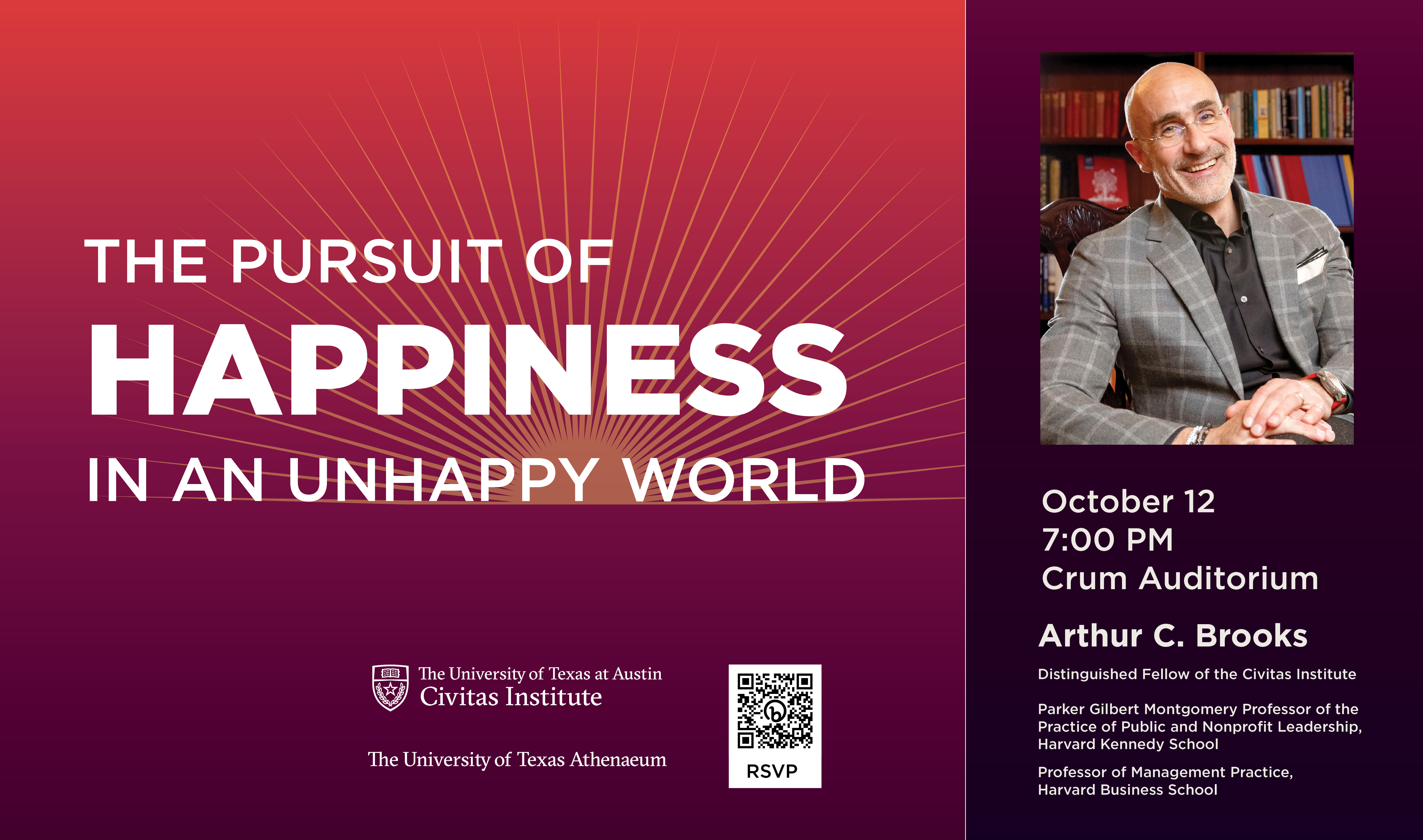 Poster announcing a public lecture called The Pursuit of Happiness in an Unhappy World, being given on October 12 by Arthur C. Brooks.